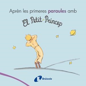 Aprèn les primeres paraules amb el petit príncep | de Saint-Exupéry, Antoine | Cooperativa autogestionària
