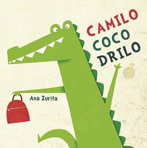 Camilo Cocodrilo | Zurita, Ana | Cooperativa autogestionària