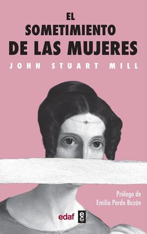 El sometimiento de las mujeres | Mill, John Stuart | Cooperativa autogestionària