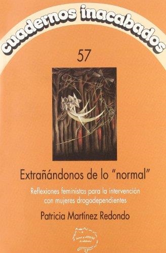 Extrañándonos de lo normal | Patricia Martínez Redondo