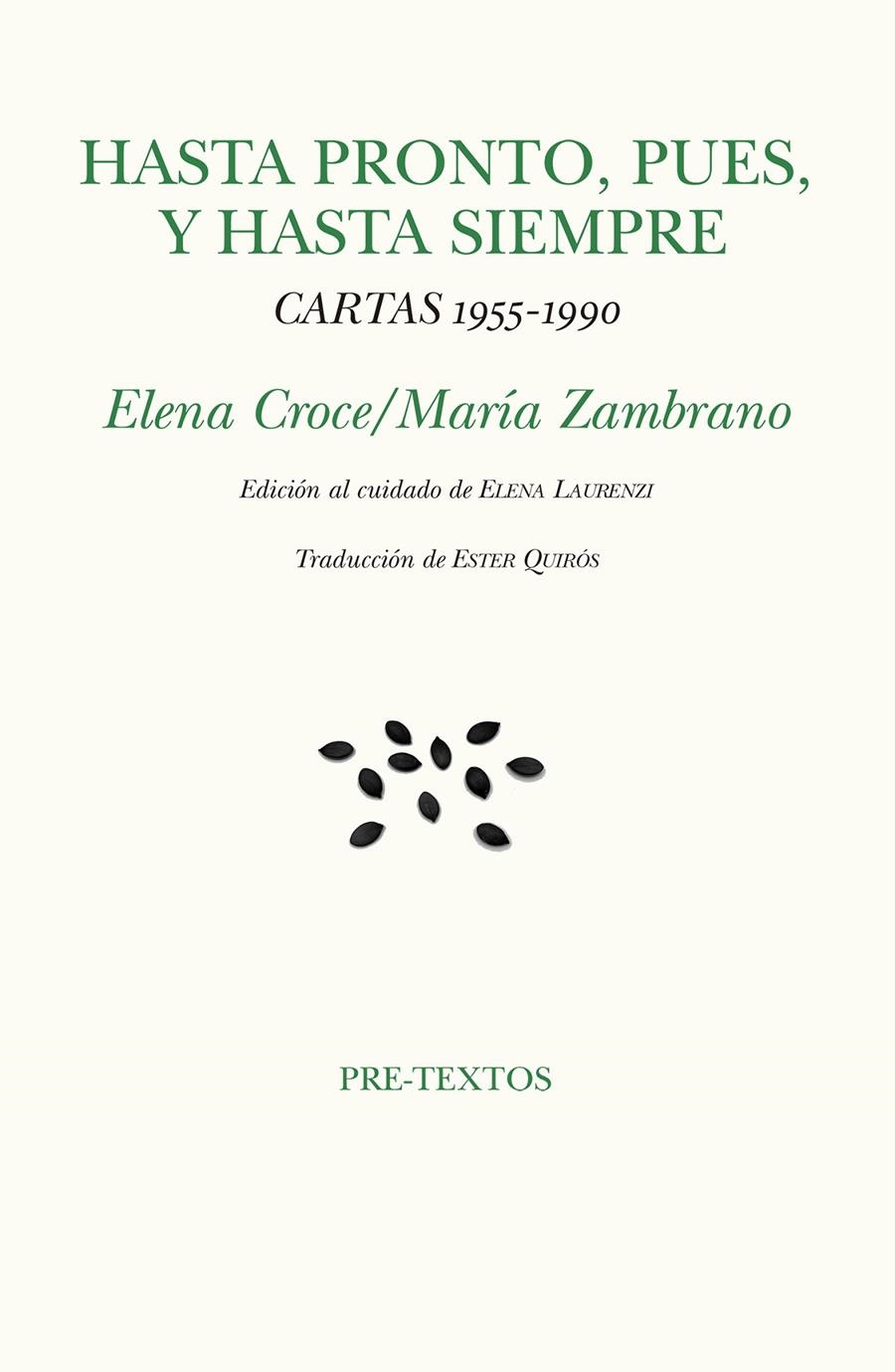Hasta pronto, pues, y hasta siempre | Zambrano, María/Croce, Elena | Cooperativa autogestionària