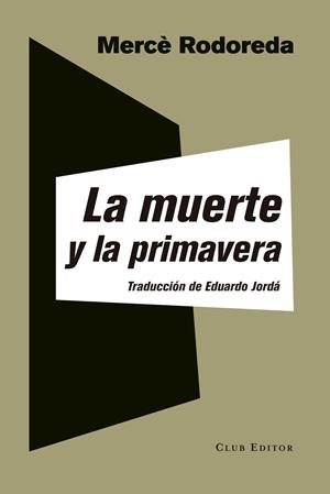 La muerte y la primavera | Rodoreda, Mercè | Cooperativa autogestionària