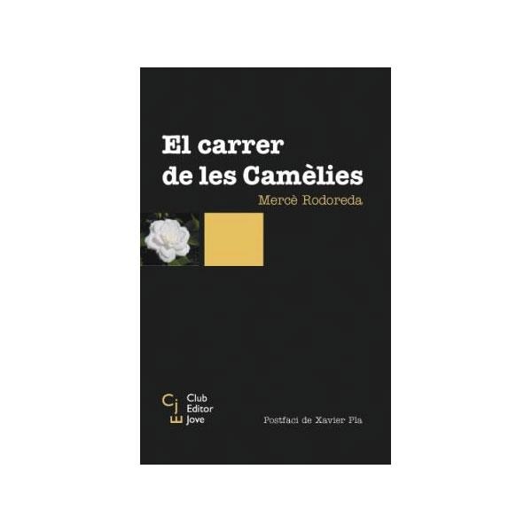 El carrer de les Camèlies | Mercè Rodoreda