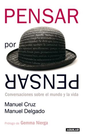 Pensar por pensar | Cruz, Manuel; Delgado, Manuel | Cooperativa autogestionària