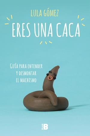 Eres una caca | Gómez, Lula | Cooperativa autogestionària