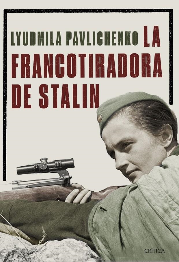 La francotiradora de Stalin | Pavlichenko, Liudmila