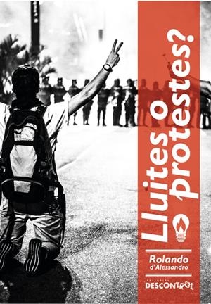 Lluites o protestes? | D'Alessandro, Rolando | Cooperativa autogestionària