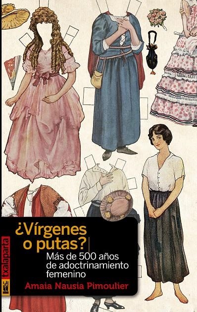 ¿Vírgenes o putas? | Nausia PimoulieR, Amaia | Cooperativa autogestionària