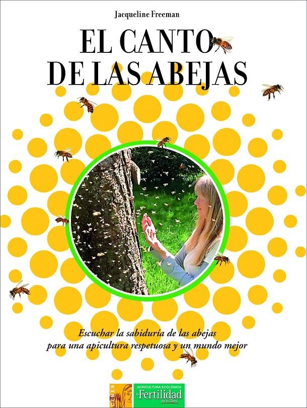 El canto de las abejas | Freeman, Jacqueline | Cooperativa autogestionària