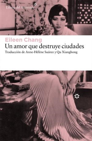 Un amor que destruye ciudades | Chang, Eileen | Cooperativa autogestionària