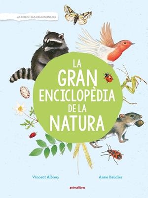 La gran enciclopèdia de la natura | Albouy, Vincent | Cooperativa autogestionària