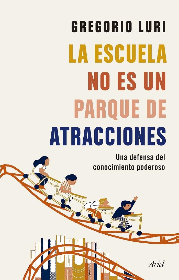 La escuela no es un parque de atracciones | Luri, Gregorio | Cooperativa autogestionària