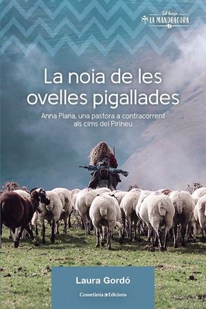 La noia de les ovelles pigallades | Gordó Pérez, Laura | Cooperativa autogestionària