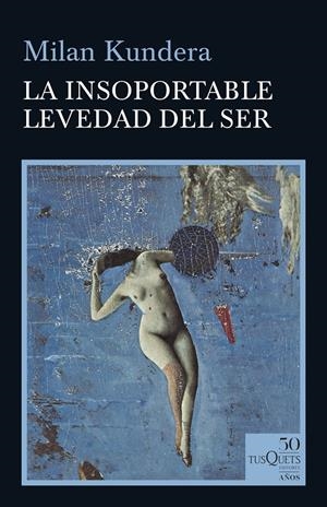 La insoportable levedad del ser | Kundera, Milan | Cooperativa autogestionària
