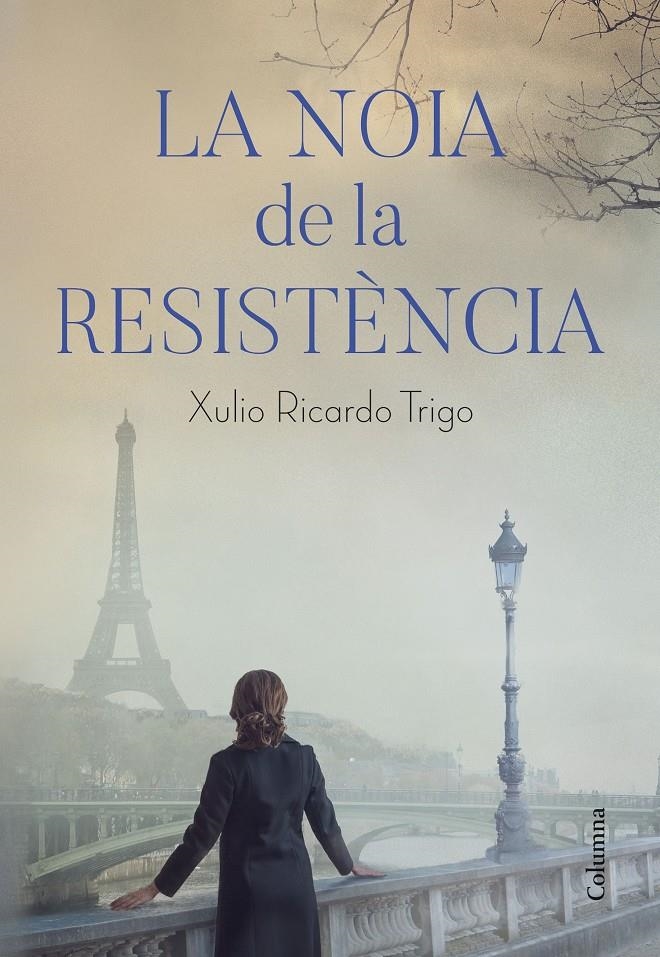 La noia de la Resistència | Trigo, Xulio Ricardo