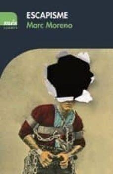 Escapisme | Moreno Martínez, Marc | Cooperativa autogestionària