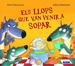Els llops que van venir a sopar | Smallman, Steve