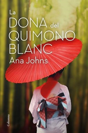 La dona del quimono blanc | Johns, Ana | Cooperativa autogestionària