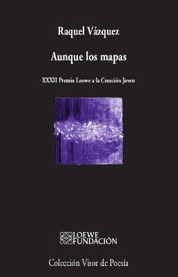 Aunque los mapas | Vázquez, Raquel