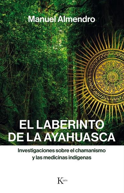 El laberinto de la ayahuasca | Almendro Almendro, Manuel