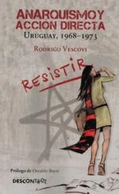 Anarquismo y acción directa en Uruguay | Vescovi, Rodrigo | Cooperativa autogestionària