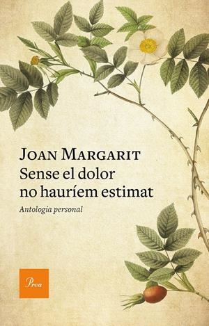 Sense el dolor no hauríem estimat | Margarit, Joan | Cooperativa autogestionària