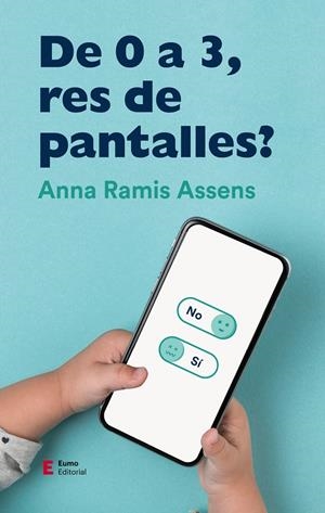 De 0 a 3, res de pantalles? | Ramis Assens, Anna | Cooperativa autogestionària