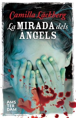 La mirada dels àngels | Läckberg, Camilla | Cooperativa autogestionària