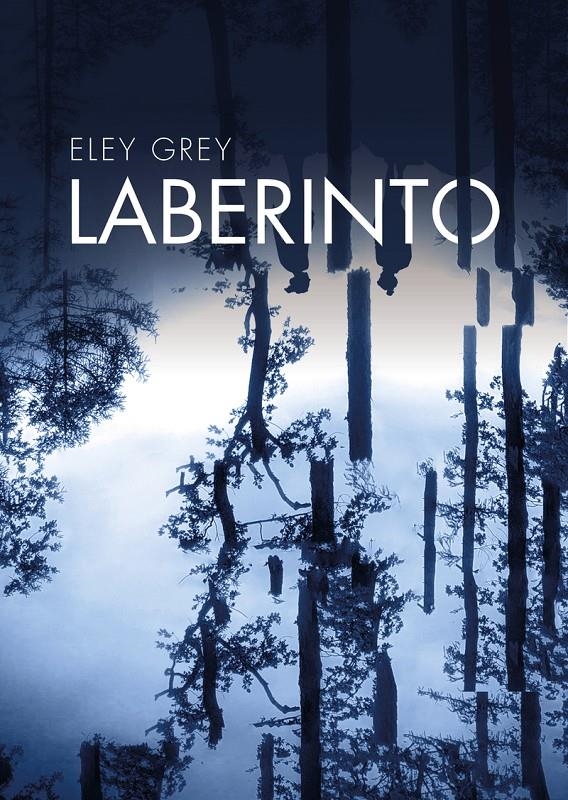 Laberinto | Grey Eley