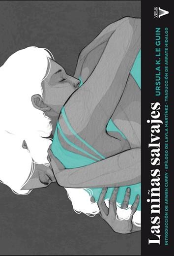 Las niñas salvajes | K. Le Guin, Ursula | Cooperativa autogestionària