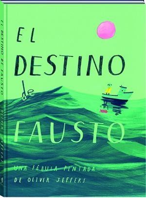 El destino de Fausto | Jeffers, Oliver | Cooperativa autogestionària