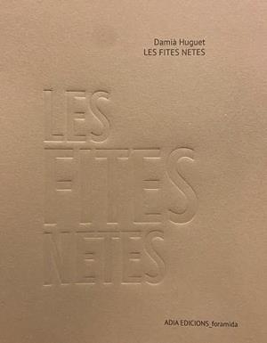 Les fites netes | Huguet Roig, Damià | Cooperativa autogestionària