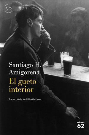 El gueto interior | H. Amigorena, Santiago | Cooperativa autogestionària