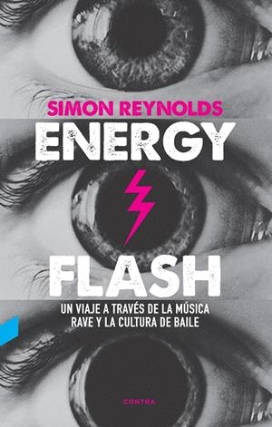 Energy Flash | Reynolds, Simon | Cooperativa autogestionària
