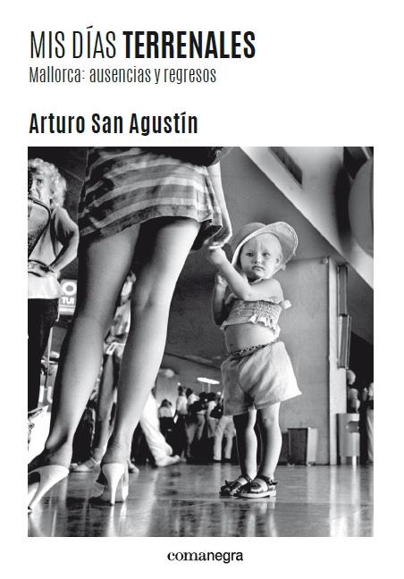 Mis días terrenales | San Agustín, Arturo | Cooperativa autogestionària