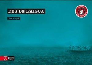 Des de l'aigua | Miquel, Eva | Cooperativa autogestionària