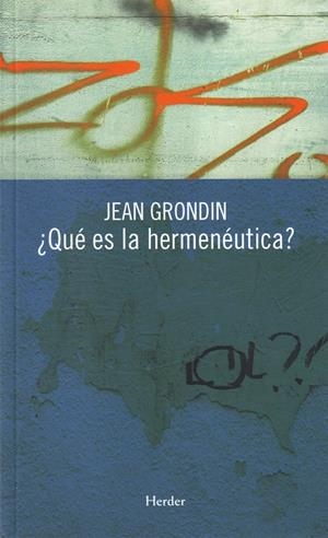 ¿Qué es la hermenéutica? | Grondin, Jean | Cooperativa autogestionària