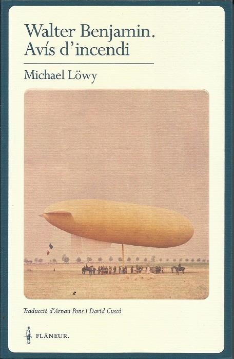 Walter Benjamin. Avís d'incendi | Löwy, Michael | Cooperativa autogestionària