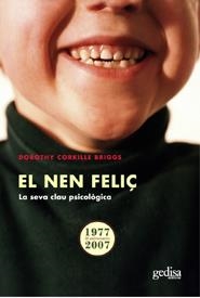 El nen feliç. La seva clau psicològica. | Corkille Briggs, Dorothy | Cooperativa autogestionària