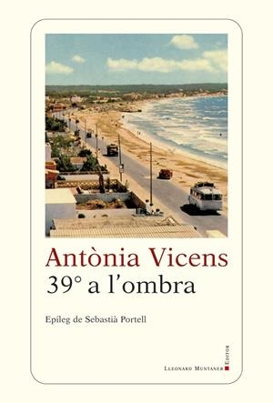 39º a l'ombra | Vicens Picornell, Antònia