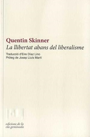 La llibertat abans del liberalisme | Skinner, Quentin | Cooperativa autogestionària