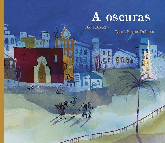 A oscuras | Bárcena, Halil | Cooperativa autogestionària