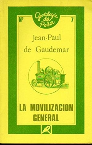 LA MOVILIZACIÓN GENERAL | Gaudemar, Jean-Paul | Cooperativa autogestionària