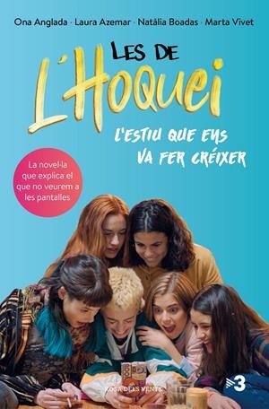 Les de l'hoquei: L'estiu que ens va fer créixer | Anglada, Ona/Azemar, Laura/Boadas, Natàlia | Cooperativa autogestionària