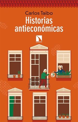 Historias antieconómicas | Taibo Arias, Carlos