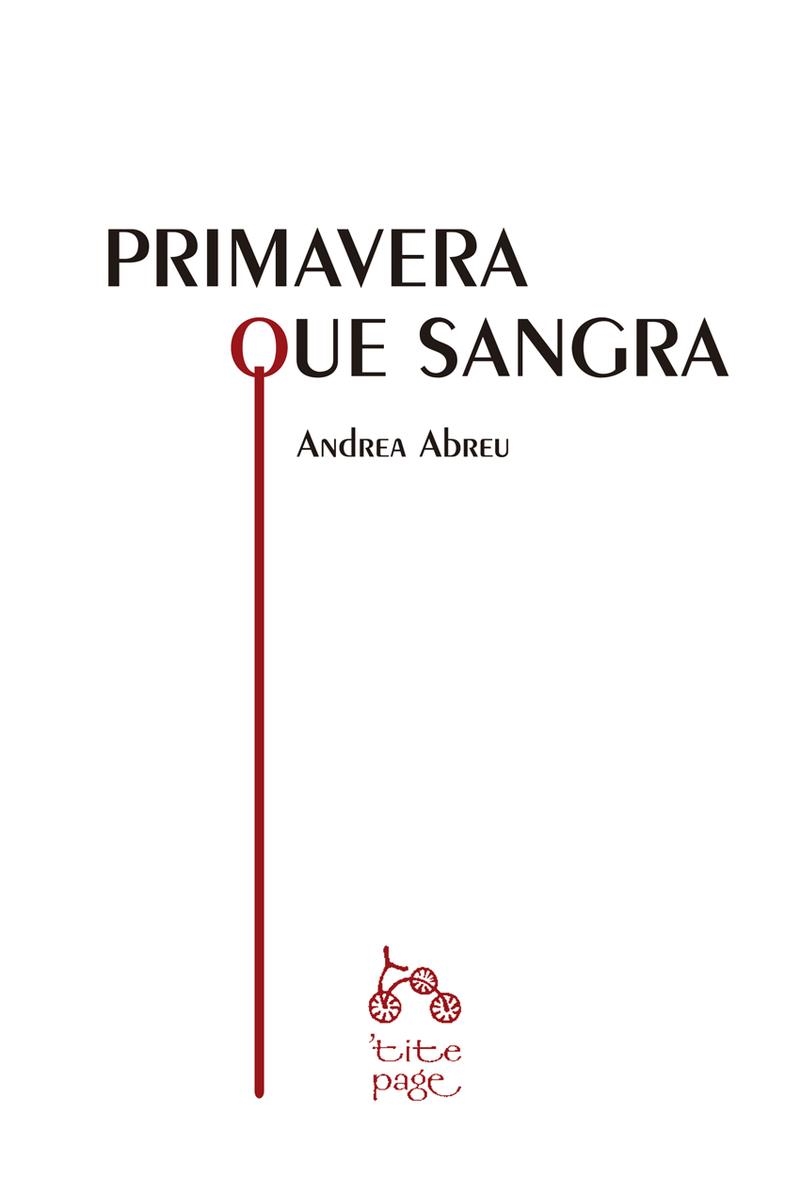 Primavera que sangra | Abreu, Andrea