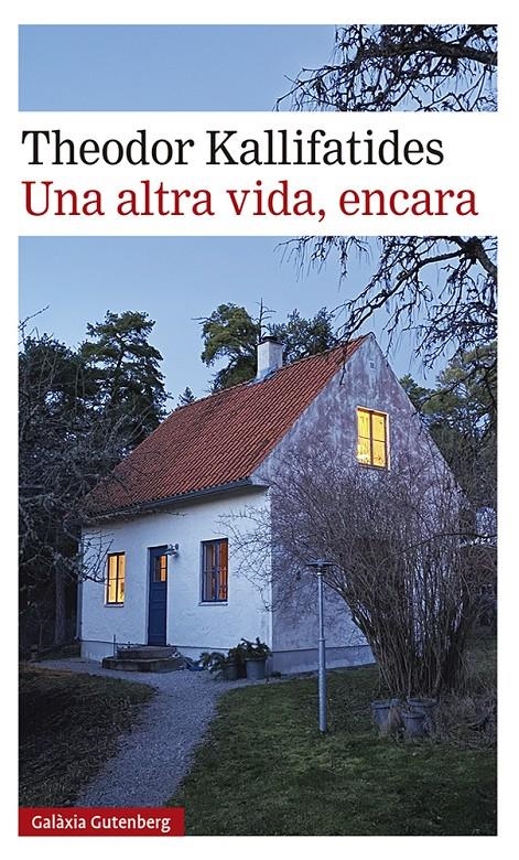 Una altra vida, encara | Kallifatides, Theodor