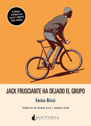 Jack Frusciante ha dejado el grupo | Brizzi, Enrico | Cooperativa autogestionària
