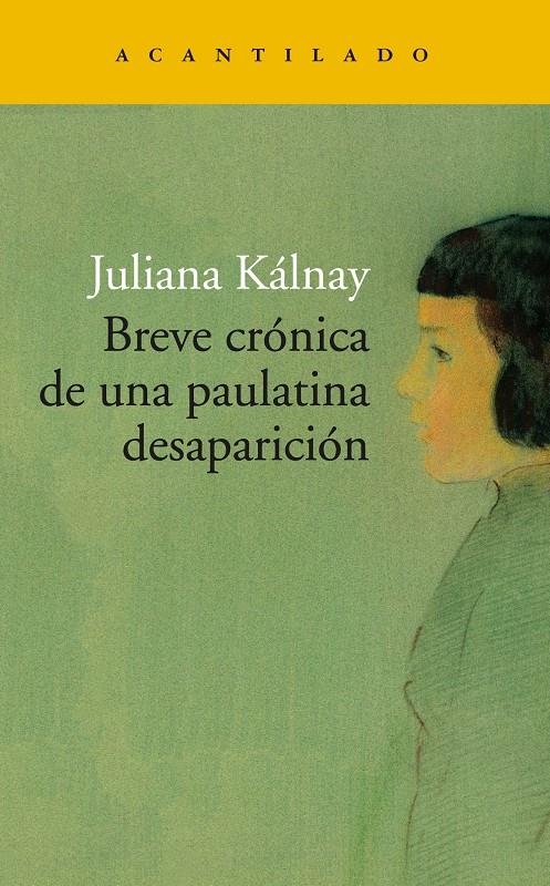 Breve crónica de una paulatina desaparición | Kálnay, Juliana María | Cooperativa autogestionària