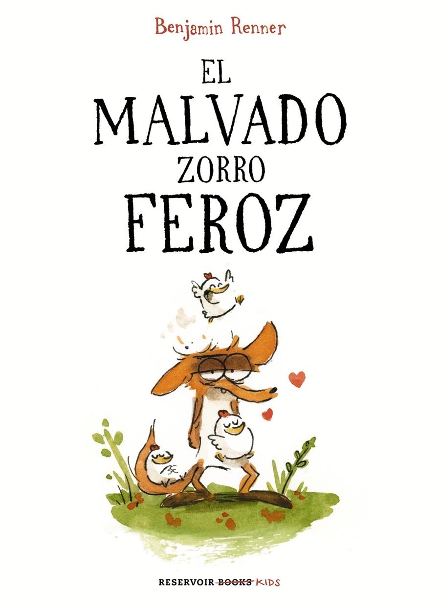 El malvado zorro feroz | Renner, Benjamin